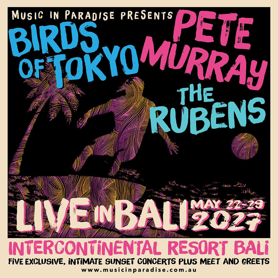 Birds of Tokyo x Pete Murray x The Rubens Bali 2027 event poster