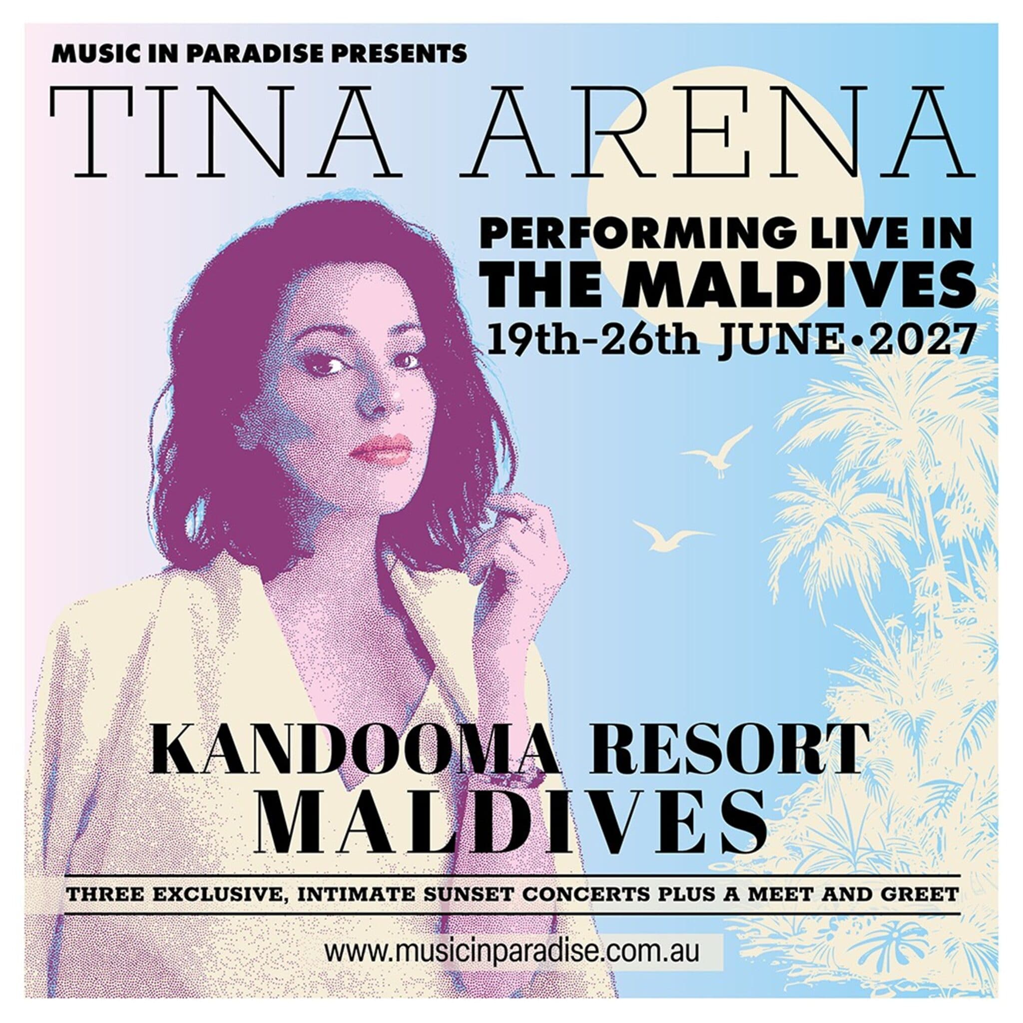 Tina Arena Maldives 2027